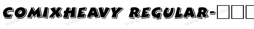 ComixHeavy Regular字体转换